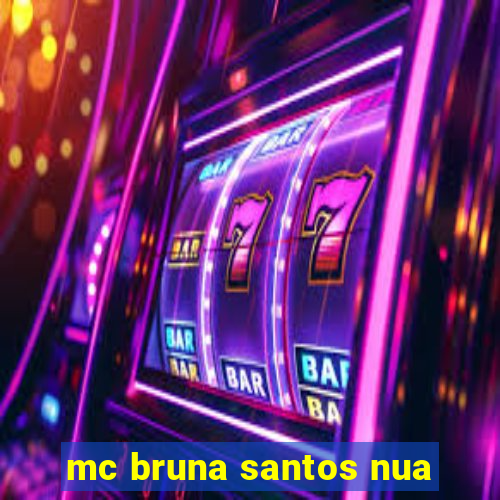 mc bruna santos nua